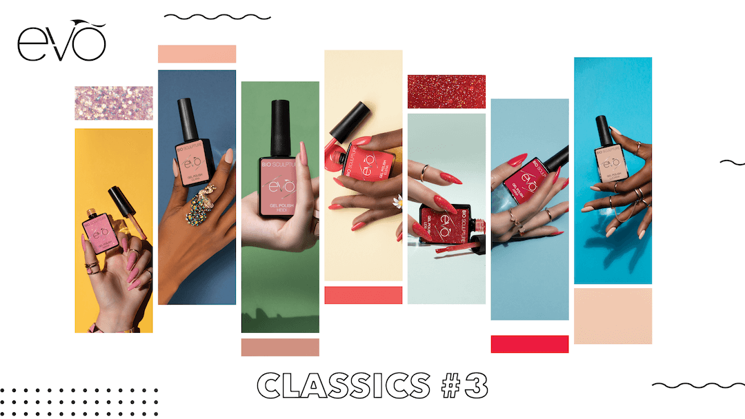 EVO CLASSICS #3 EVO Collection Bio Sculpture EVO CLASSICS #3Bestimmte Farben veralten einfach nie!BIO SCULPTURE bringt diese Klassiker von EVO und präsentiert das dritte Farbset der EVO Classics Reihe:134 Maria, 135 Clara, 136 Heidi, 137 Elena , 138 Lexi,